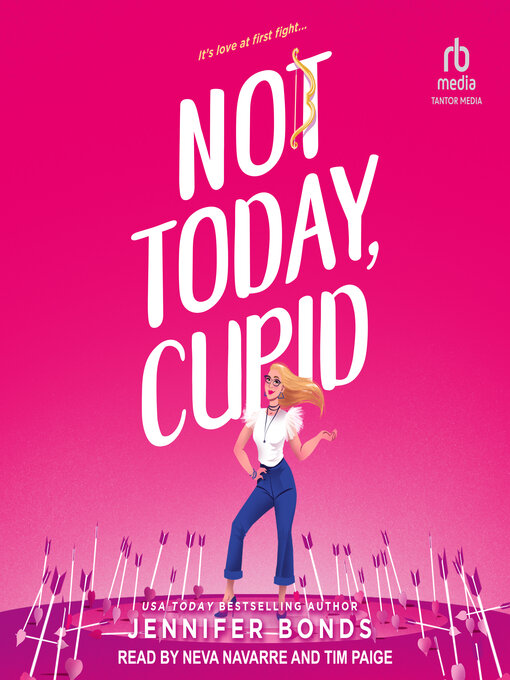 Title details for Not Today, Cupid by Jennifer Bonds - Available